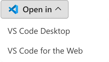 Image of a button with multiple options to Open in VS Code